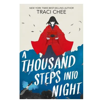 A Thousand Steps into Night - Traci Chee