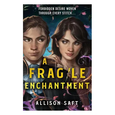 A Fragile Enchantment - Allison Saftová