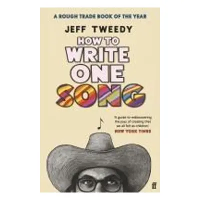 How to write one song - Jeff Tweedy