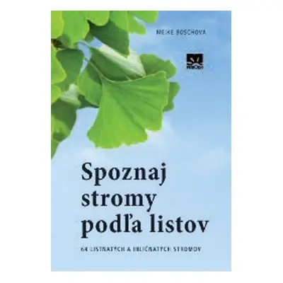 Spoznaj stromy podľa listov - Meike Bosch