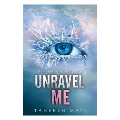 Unravel Me - Tahereh Mafi