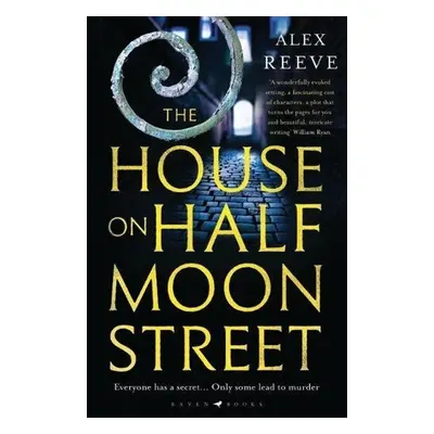 The House on Half Moon Street - Alex Reeve