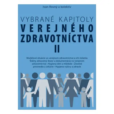 Vybrané kapitoly verejného zdravotníctva II - Ivan Rovný