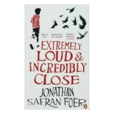 Extremely Loud and Incredibly Close - Jonathan Safran Foer