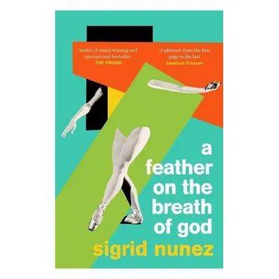 A Feather on the Breath of God - Sigrid Nunez