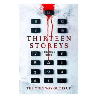 Thirteen Storeys - Jonathan Sims