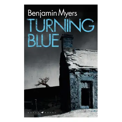 Turning Blue - Benjamin J. Myers