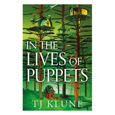 In the Lives of Puppets - T. J. Klune