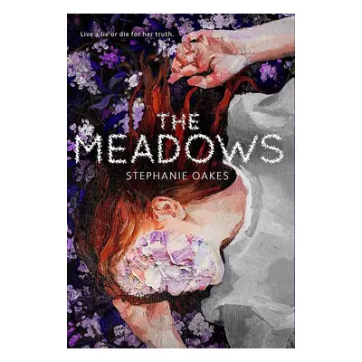 The Meadows - Stephanie Oakes