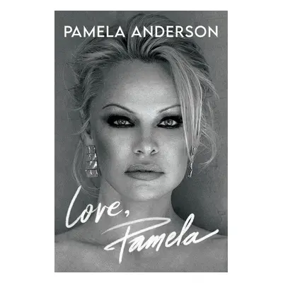 Love, Pamela - Pamela Anderson