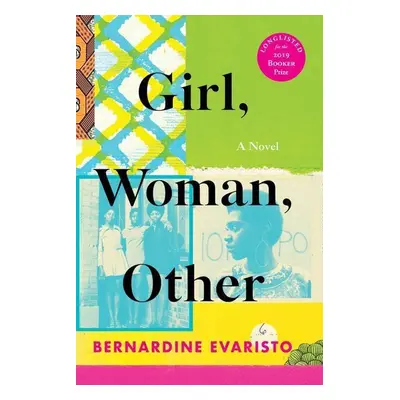 Girl, Woman, Other - Bernardine Evaristo