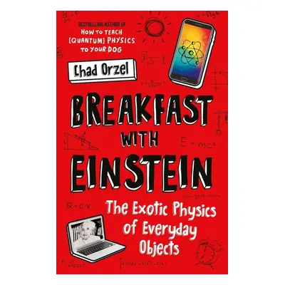 Breakfast with Einstein - Chad Orzel