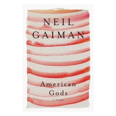 American Gods - Neil Gaiman