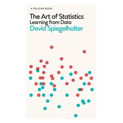 The Art of Statistics - David Spiegelhalter