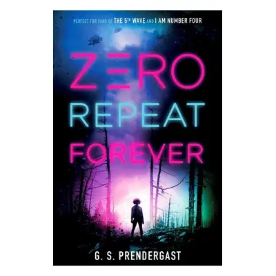 Zero Repeat Forever - Gabrielle Prendergast