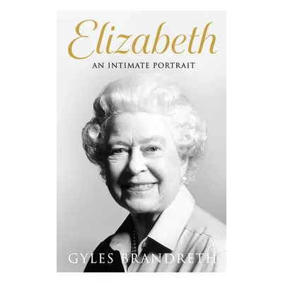 Elizabeth - Gyles Brandreth