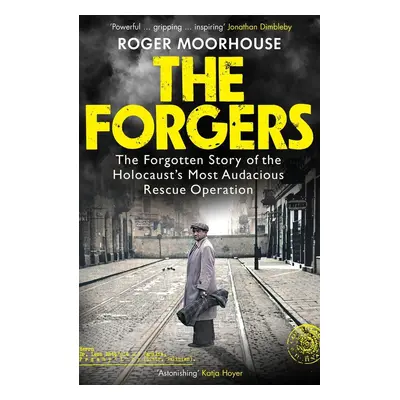 The Forgers - Roger Moorhouse