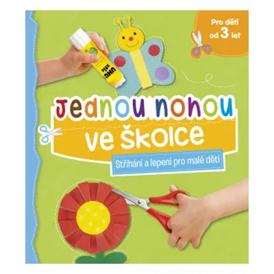 Jednou nohou ve školce - Autor Neuveden