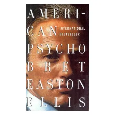 American Psycho - Bret Easton Ellis