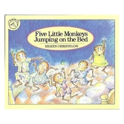 Five Little Monkeys Jumping on the Bed - Eileen Christelow