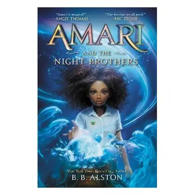 Amari and the Night Brothers - B. B. Alston