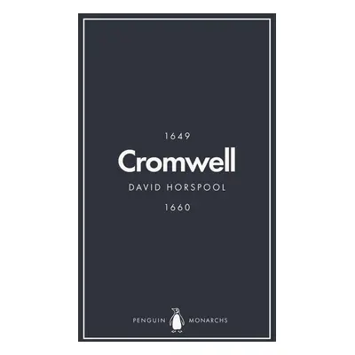 Oliver Cromwell (Penguin Monarchs) - David Horspool