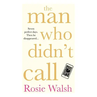 The Man Who Didn't Call - Rosie Walsh