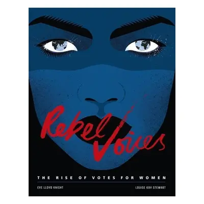 Rebel Voices - Louise Kay Stewart