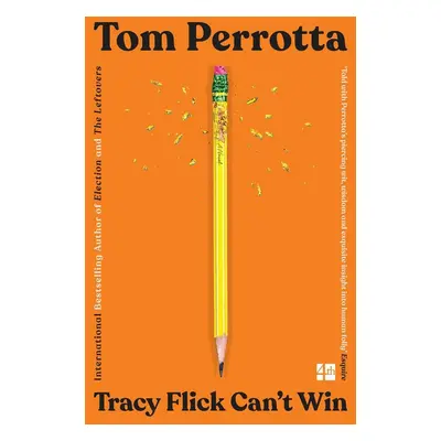 Tracy Flick Can't Win - Tom Perrotta