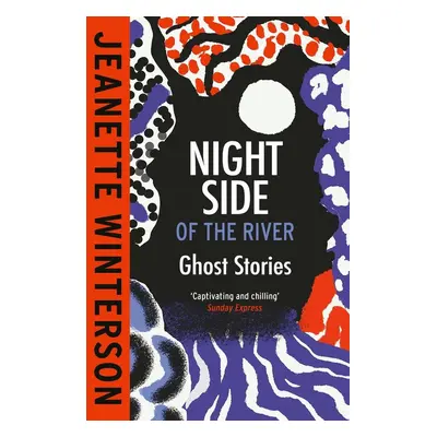 Night Side of the River - Jeanette Winterson