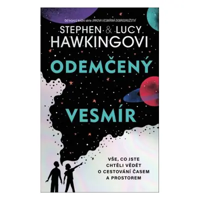 Odemčený vesmír - Stephen Hawking