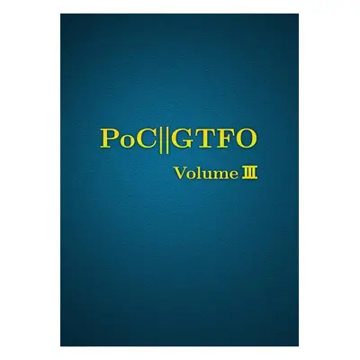 PoC or GTFO, Volume 3 - Manul Laphroaig