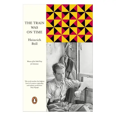 The Train Was on Time - Heinrich Boll