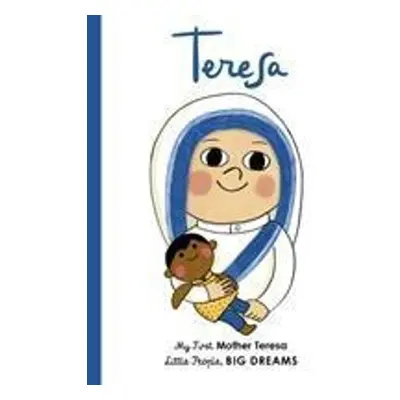 Little People, Big Dreams: Mother Teresa - Isabel Sanchez Vegara