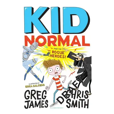 Kid Normal 02 and the Rogue Heroes - Chris Smith