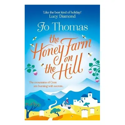 The Honey Farm on the Hill - Jo Thomas