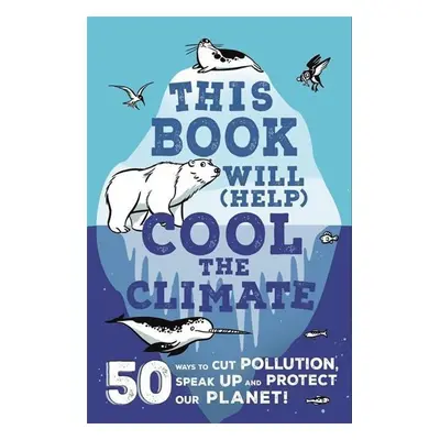 This Book Will (Help) Cool the Climate - Isabel Thomas