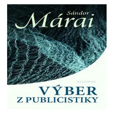 Výber z publicistiky - Sándor Márai