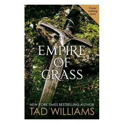 Empire of Grass - Tad Williams