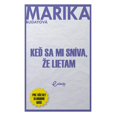 Keď sa mi sníva, že lietam - Marika Budayová