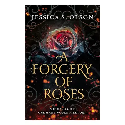 A Forgery of Roses - Jessica S. Olsonová