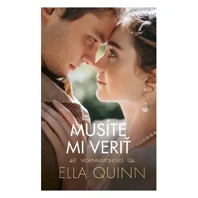 Musíte mi veriť - Ella Quinn