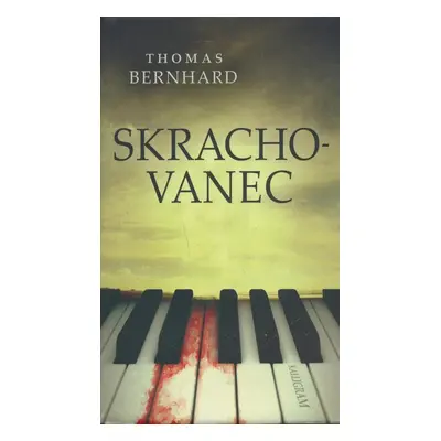 Skrachovanec - Thomas Bernhard