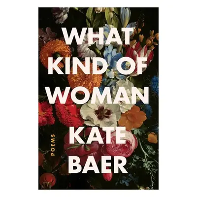 What Kind of Woman - Kate Baer