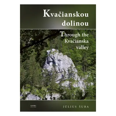 Kvačianskou dolinou - Július Šuba