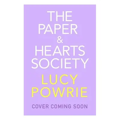 The Paper & Hearts Society 01 - Lucy Powrie