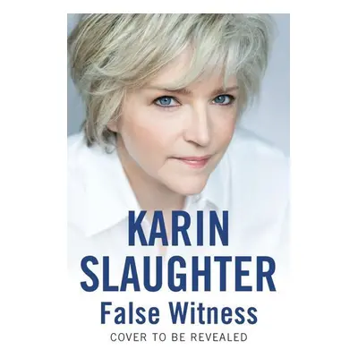 False Witness - Karin Slaughter