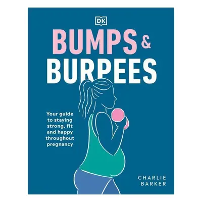 Bumps and Burpees - Charlie Barker