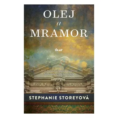 Olej a mramor - Stephanie Storeyová