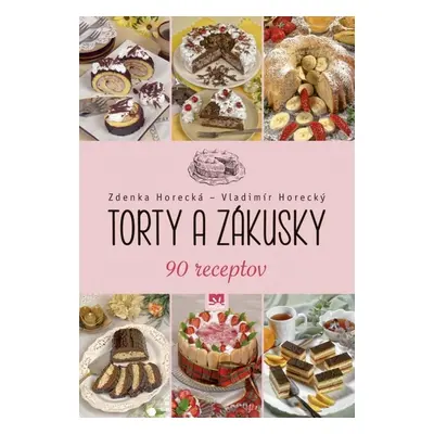 Torty a zákusky - Vladimír Horecký